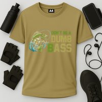 DonT Be A Dumb Bass Fishing Funny Fisherman Saying Joke Cooling Performance Crew T-Shirt