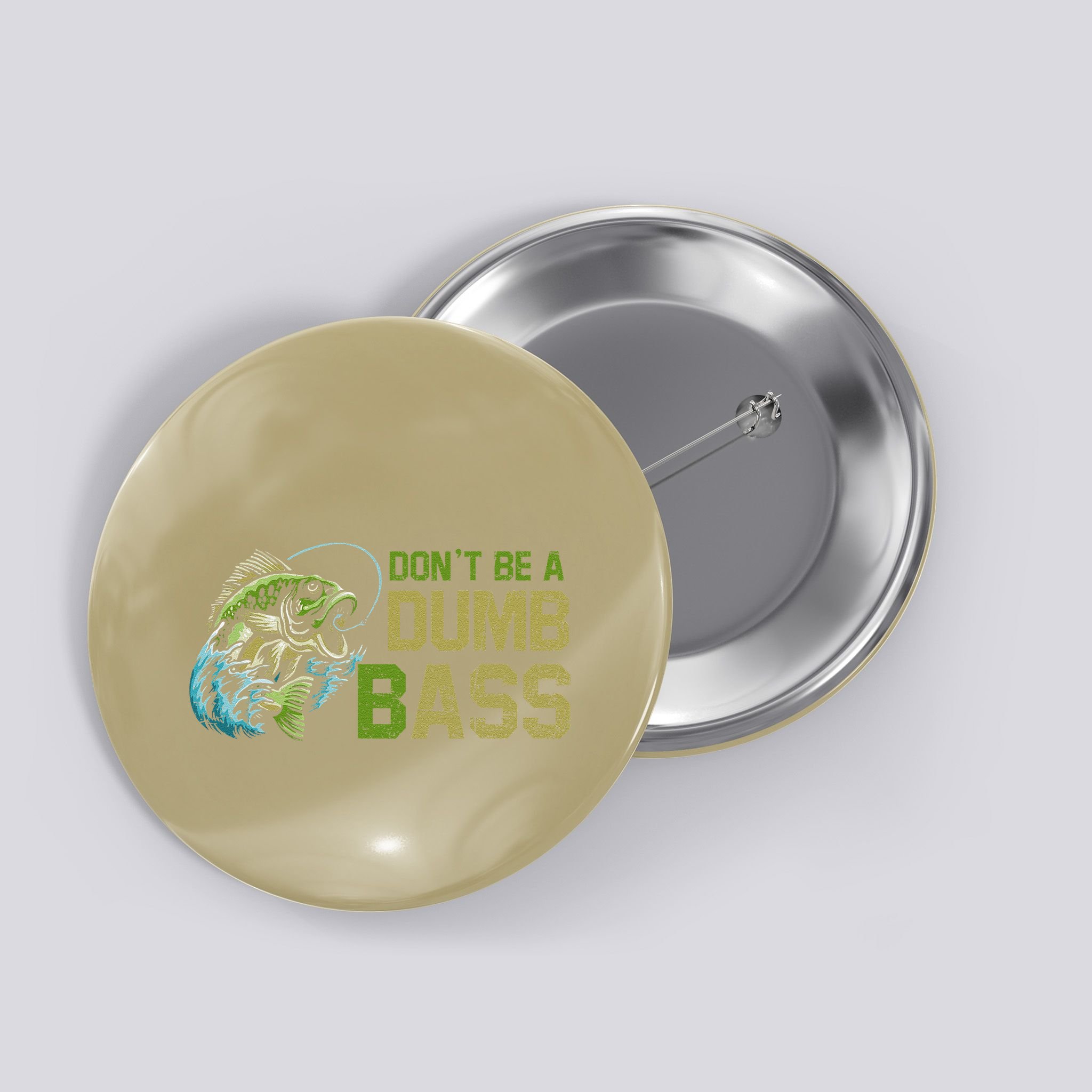 DonT Be A Dumb Bass Fishing Funny Fisherman Saying Joke Button