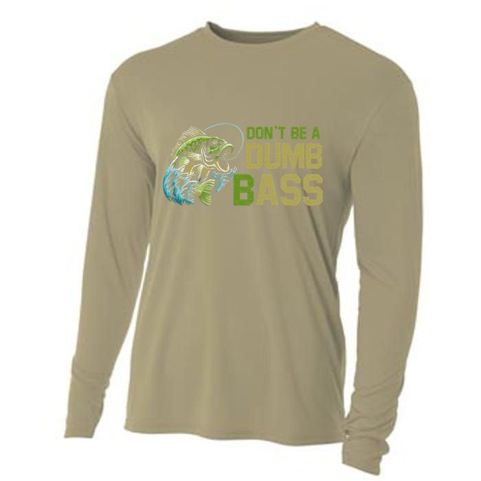 DonT Be A Dumb Bass Fishing Funny Fisherman Saying Joke Cooling Performance Long Sleeve Crew