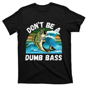 DonT Be A Dumb Ass Funny Bass Fishing Gift T-Shirt