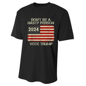 Don’t Be A Nasty Person Vote Trump 2024 USA Flag Performance Sprint T-Shirt