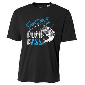 DonT Be A Dumb Bass Angler Saying FatherS Day Gift Cooling Performance Crew T-Shirt