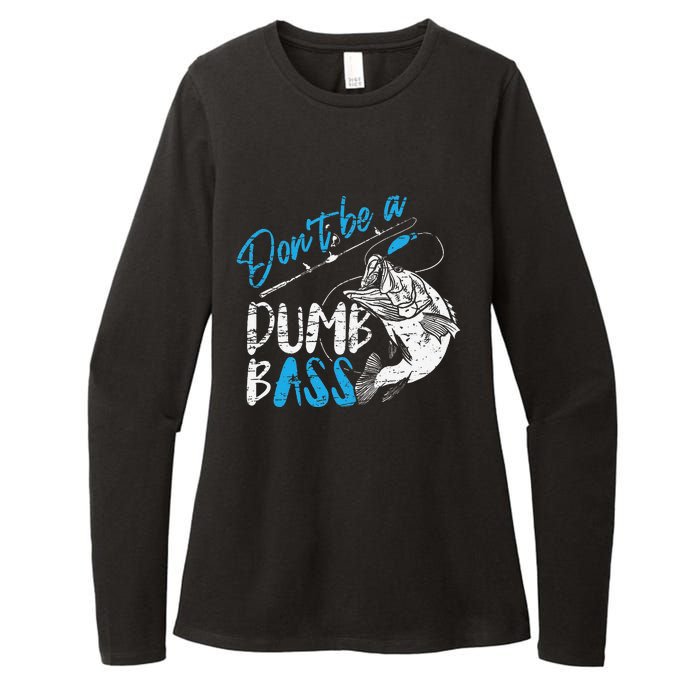 DonT Be A Dumb Bass Angler Saying FatherS Day Gift Womens CVC Long Sleeve Shirt