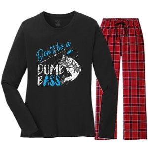 DonT Be A Dumb Bass Angler Saying FatherS Day Gift Women's Long Sleeve Flannel Pajama Set 