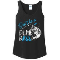 DonT Be A Dumb Bass Angler Saying FatherS Day Gift Ladies Essential Tank