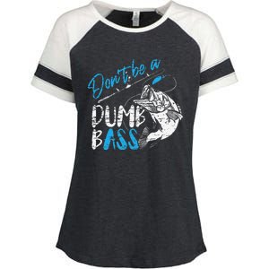 DonT Be A Dumb Bass Angler Saying FatherS Day Gift Enza Ladies Jersey Colorblock Tee