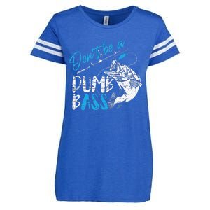 DonT Be A Dumb Bass Angler Saying FatherS Day Gift Enza Ladies Jersey Football T-Shirt