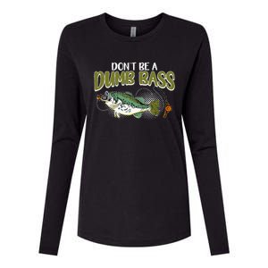 DonT Be A Dumb Bass Funny Fisherman Fishing Gift Womens Cotton Relaxed Long Sleeve T-Shirt