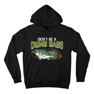 DonT Be A Dumb Bass Funny Fisherman Fishing Gift Hoodie