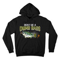 DonT Be A Dumb Bass Funny Fisherman Fishing Gift Hoodie