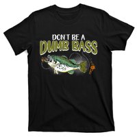 DonT Be A Dumb Bass Funny Fisherman Fishing Gift T-Shirt