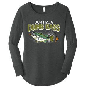 DonT Be A Dumb Bass Funny Fisherman Fishing Gift Women's Perfect Tri Tunic Long Sleeve Shirt