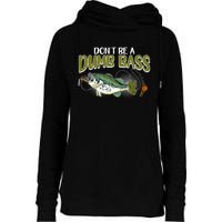 DonT Be A Dumb Bass Funny Fisherman Fishing Gift Womens Funnel Neck Pullover Hood