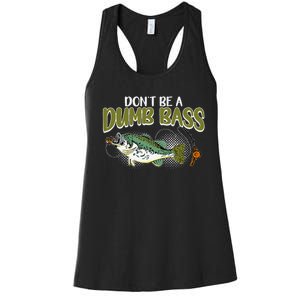 DonT Be A Dumb Bass Funny Fisherman Fishing Gift Women's Racerback Tank