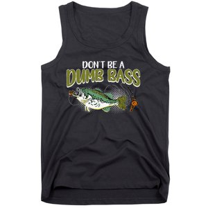 DonT Be A Dumb Bass Funny Fisherman Fishing Gift Tank Top