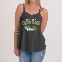 DonT Be A Dumb Bass Funny Fisherman Fishing Gift Women's Strappy Tank