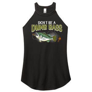 DonT Be A Dumb Bass Funny Fisherman Fishing Gift Women's Perfect Tri Rocker Tank