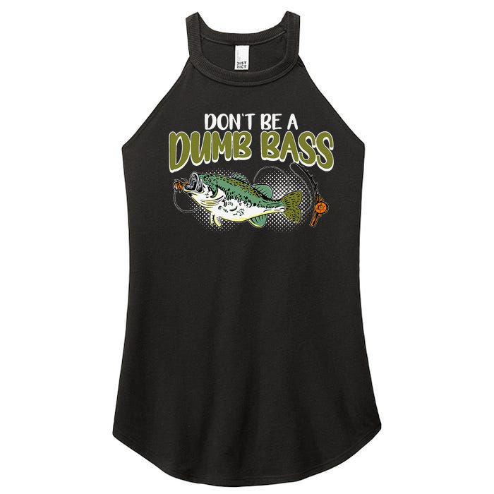 DonT Be A Dumb Bass Funny Fisherman Fishing Gift Women's Perfect Tri Rocker Tank