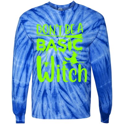 Dont Be A Basic Witch Funny Halloween Witches Gift Tie-Dye Long Sleeve Shirt