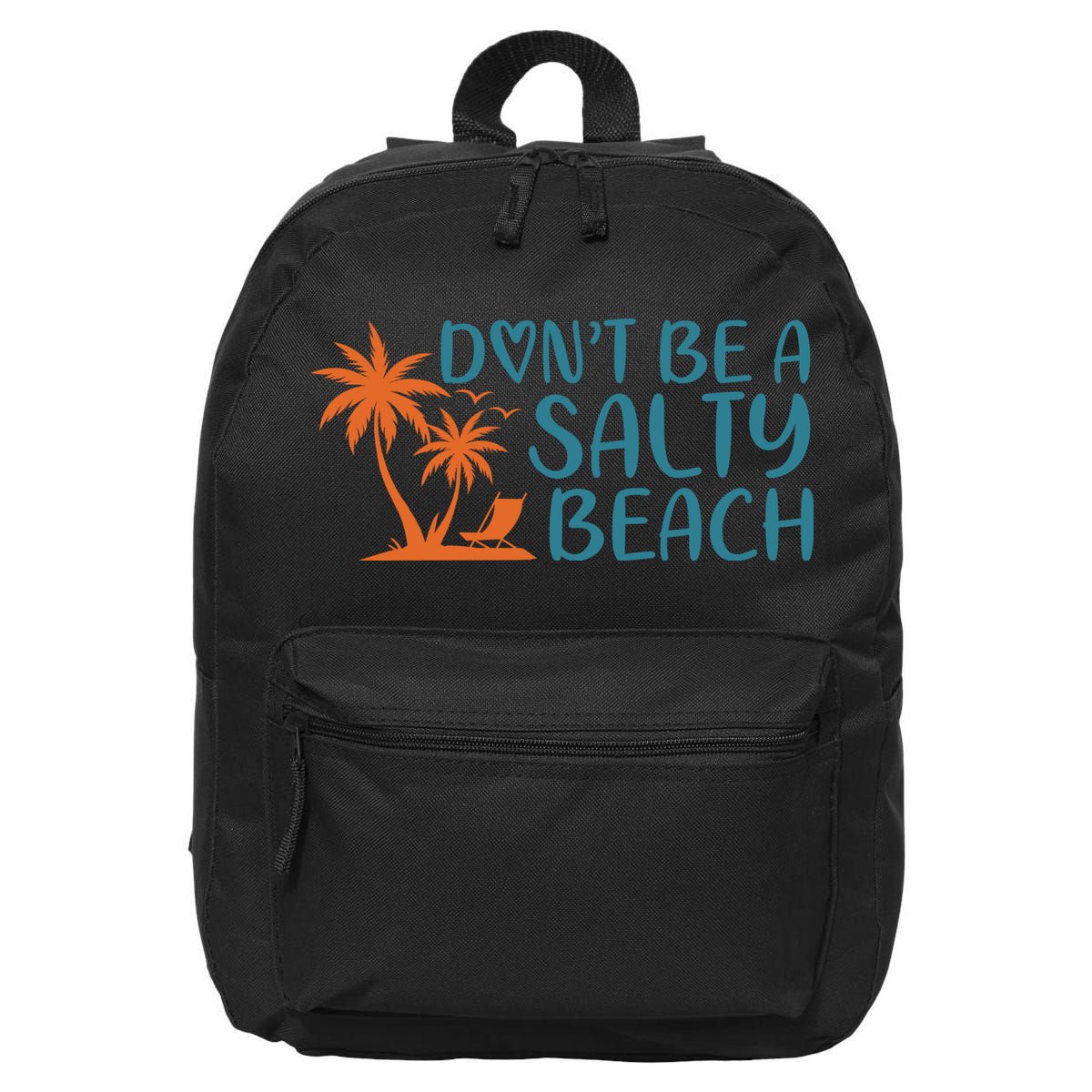 Dont Be A Salty Beach 16 in Basic Backpack