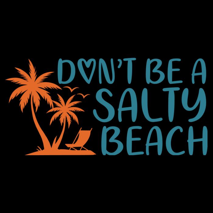 Dont Be A Salty Beach Toddler Sweatshirt
