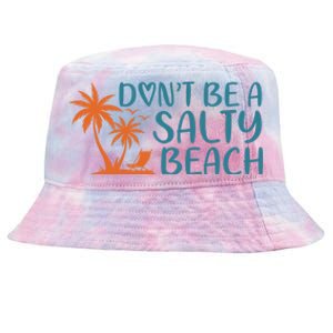 Dont Be A Salty Beach Tie-Dyed Bucket Hat