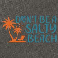 Dont Be A Salty Beach Cotton Canvas Backpack