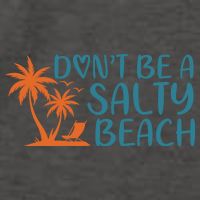 Dont Be A Salty Beach Vector Backpack
