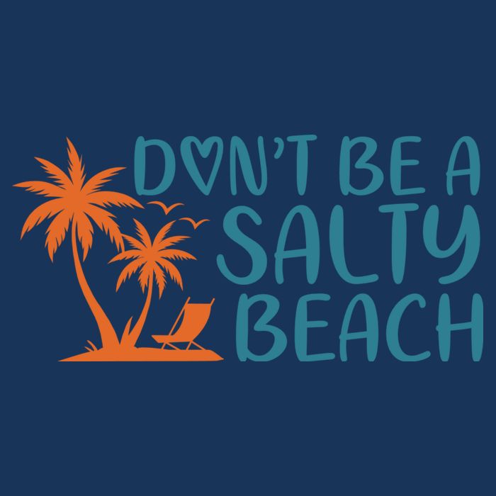 Dont Be A Salty Beach Infant Baby Jersey Bodysuit