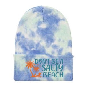 Dont Be A Salty Beach Tie Dye 12in Knit Beanie