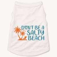 Dont Be A Salty Beach Doggie Tank