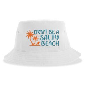 Dont Be A Salty Beach Sustainable Bucket Hat