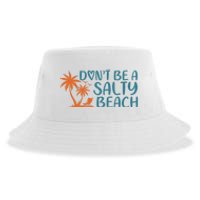 Dont Be A Salty Beach Sustainable Bucket Hat