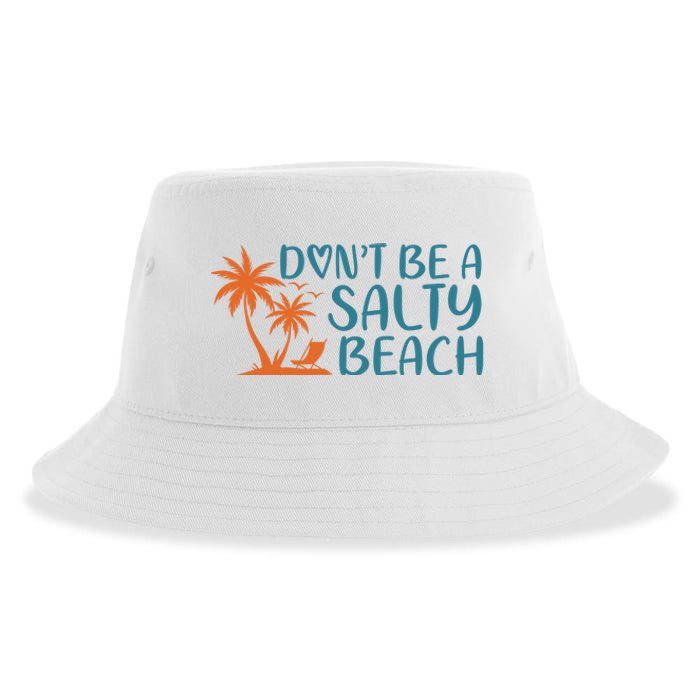 Dont Be A Salty Beach Sustainable Bucket Hat