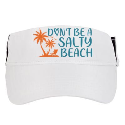 Dont Be A Salty Beach Adult Drive Performance Visor
