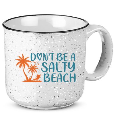 Dont Be A Salty Beach 15oz Campfire Ceramic Mug