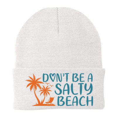 Dont Be A Salty Beach Beanie