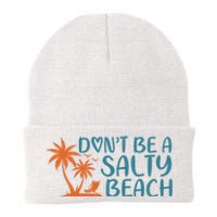 Dont Be A Salty Beach Knit Cap Winter Beanie