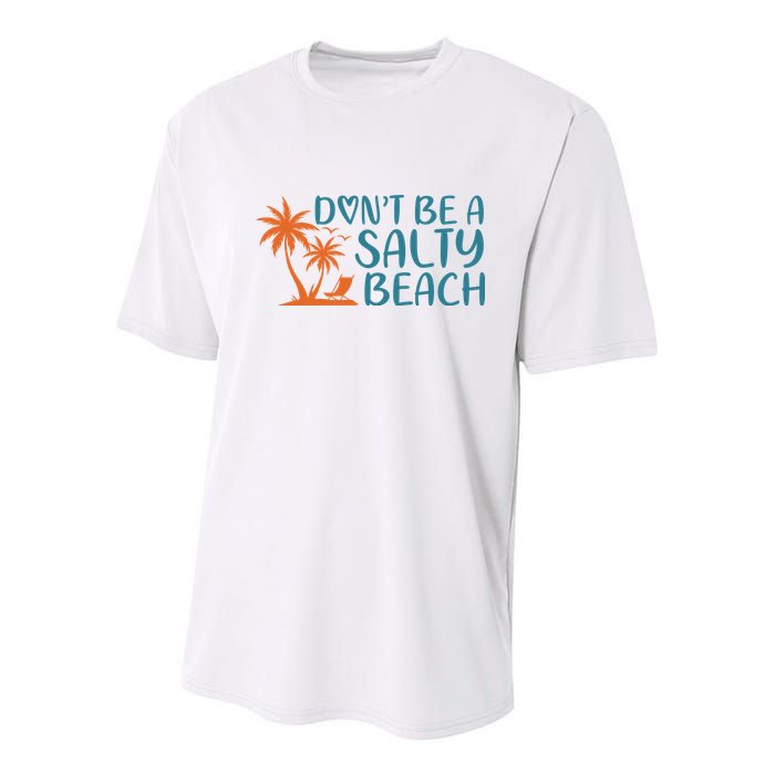 Dont Be A Salty Beach Youth Performance Sprint T-Shirt