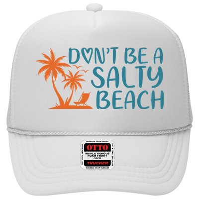 Dont Be A Salty Beach Hat
