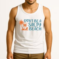 Dont Be A Salty Beach Tank Top