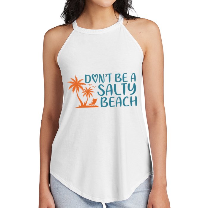Dont Be A Salty Beach Women's Perfect Tri Rocker Tank