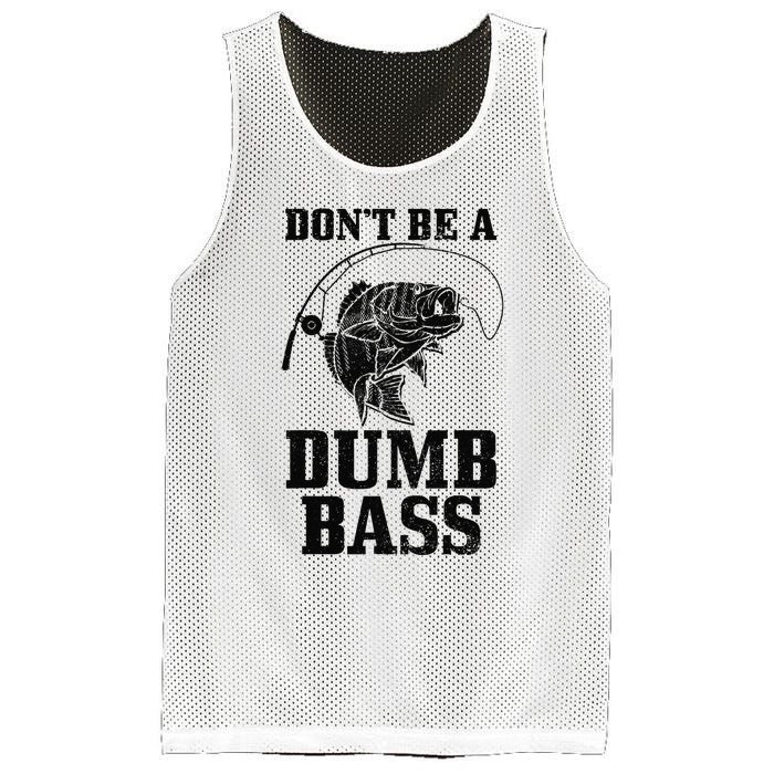 DonT Be A Dumb Bass Fishing Funny Fish Fisherman Love Gift Mesh Reversible Basketball Jersey Tank