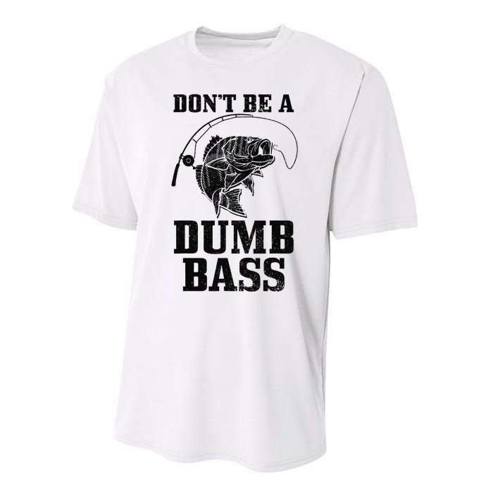 DonT Be A Dumb Bass Fishing Funny Fish Fisherman Love Gift Performance Sprint T-Shirt