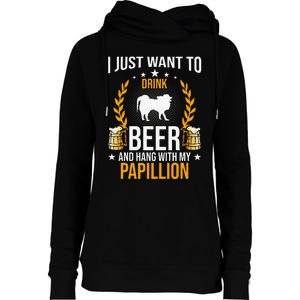 Drink Beer And Hang With My Papillion Dog Lover Womens Funnel Neck Pullover Hood