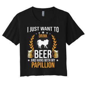 Drink Beer And Hang With My Papillion Dog Lover Women's Crop Top Tee