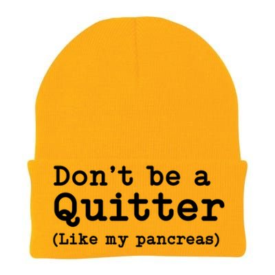 Don't Be A Quitter Funny Type 1 Diabetes T1d Diabetic Cute Gift Knit Cap Winter Beanie