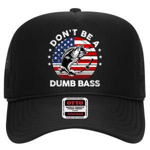 Dont Be A Dumb Bass Fathers Day Funny Fishing Dad High Crown Mesh Back Trucker Hat