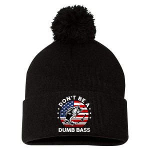 Dont Be A Dumb Bass Fathers Day Funny Fishing Dad Pom Pom 12in Knit Beanie