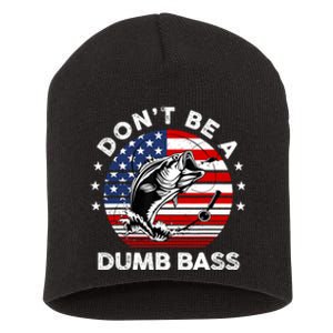 Dont Be A Dumb Bass Fathers Day Funny Fishing Dad Short Acrylic Beanie